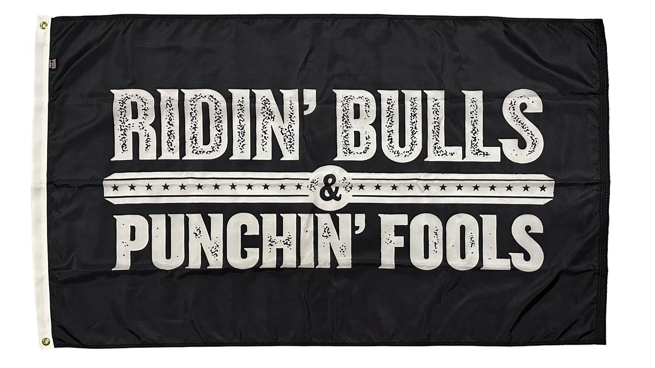 Ridin Bulls & Punchin Fools Flag