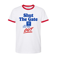 Thumbnail for Shut The Gate Ringer T