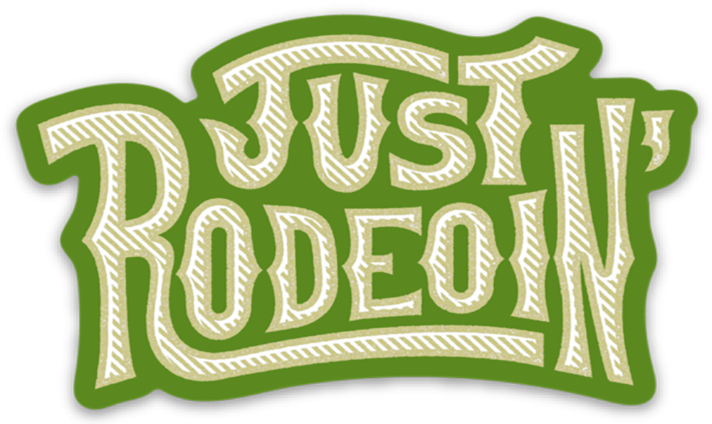 Just Rodeoin Decal