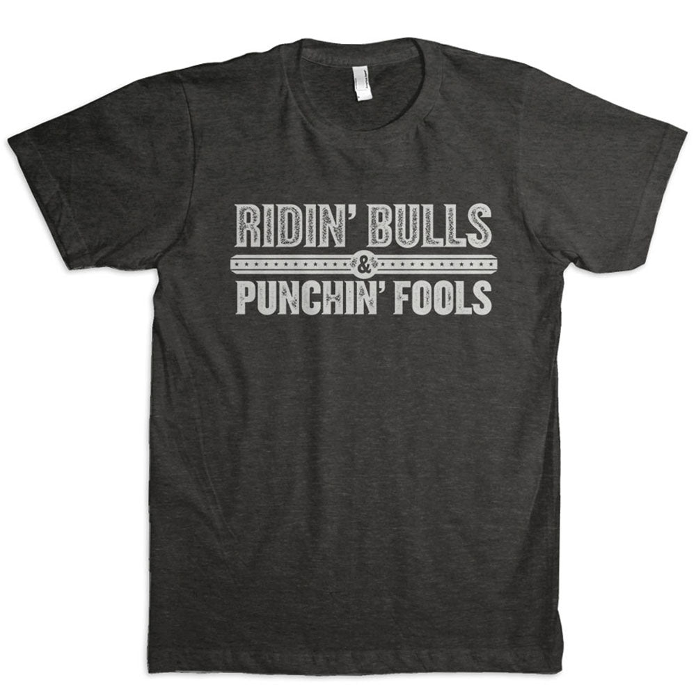 Ridin' Bulls & Punchin' Fools T